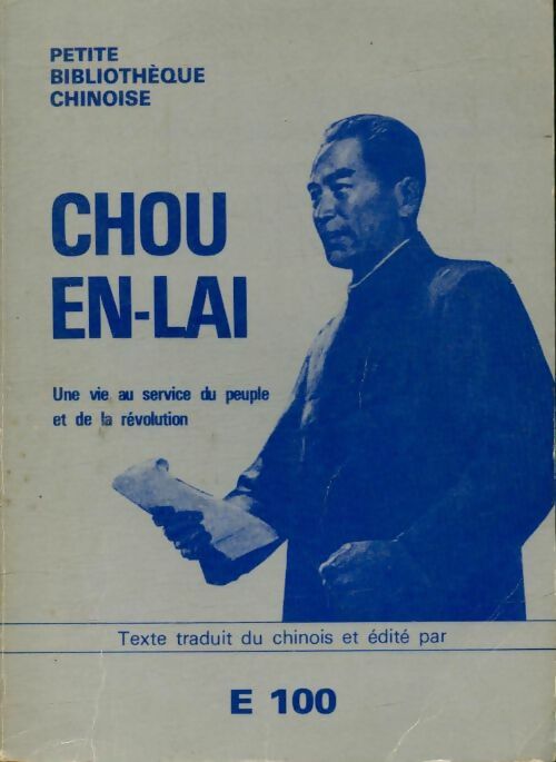 Livrenpoche : Chou En-Lai : Une vie au service du peuple et de la révolution - Xxx - Livre