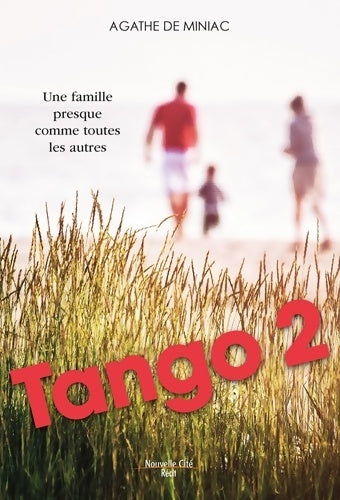 Livrenpoche : Tango 2. Une famille presque comme toutes les autres - Agathe De Miniac - Livre