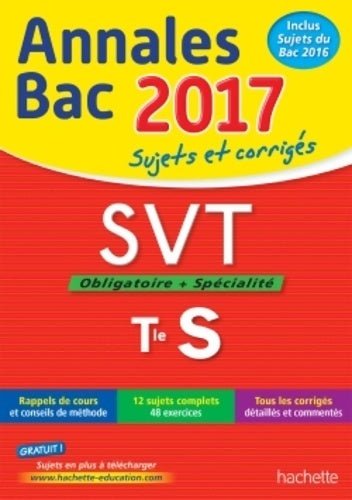 Livrenpoche : SVT Terminale S Sujets et Corrigés 2017 - Patrice Delguel - Livre