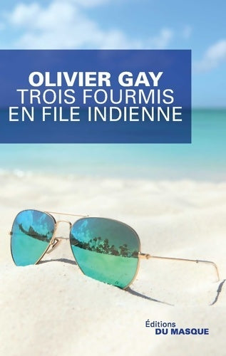 Livrenpoche : Trois fourmis en file indienne - Olivier Gay - Livre