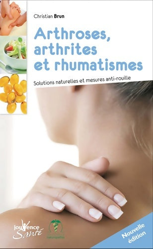 Livrenpoche : Arthrose, arthrites et rhumatismes - Christian Brun - Livre