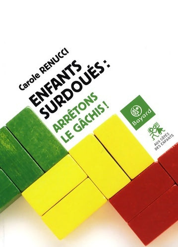 Livrenpoche : Enfants surdoues : Arrêtons le gâchis - Carole Renucci - Livre