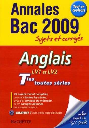 Livrenpoche : Anglais Terminales toutes séries LV1 LV2, sujets et corrigés 2009 - Corinne Denis - Livre