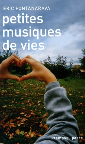 Livrenpoche : Petites musiques de vie - Eric Fontanarava - Livre