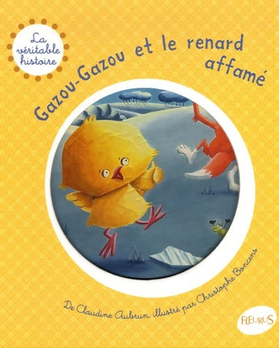 Livrenpoche : Gazou-Gazou et le renard affamé - Claudine Aubrun - Livre