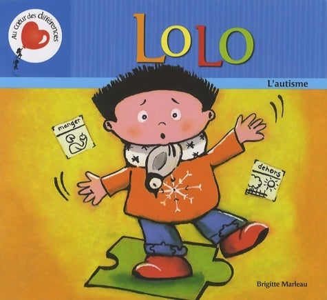 Livrenpoche : Lolo. L'autisme - Brigitte Marleau - Livre