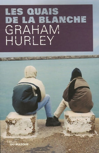 Livrenpoche : Les quais de la blanche - Graham Hurley - Livre