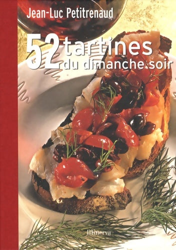 Livrenpoche : 52 tartines du dimanche soir. Par les plus grands chefs de France - Jean-Luc Petitrenaud - Livre