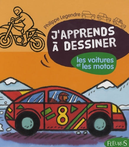 Livrenpoche : J'apprends à dessiner les voitures et les motos - Philippe Legendre, Philippe Legendre - Livre