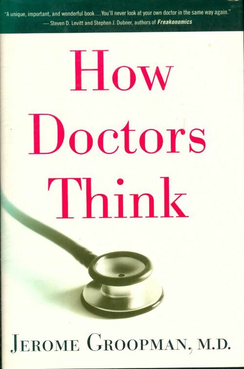 Livrenpoche : How doctors think - Jérôme Groopman - Livre