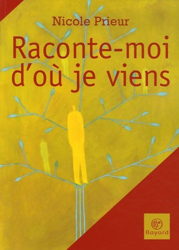 Livrenpoche : Raconte-moi d'où je viens - Nicole Prieur - Livre