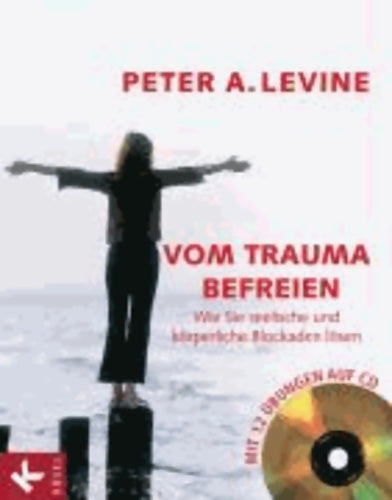 Livrenpoche : Vom trauma befreien - Peter A. Levine - Livre