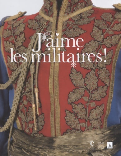 Livrenpoche : J'aime les militaires ! - Olivier Renaudeau - Livre