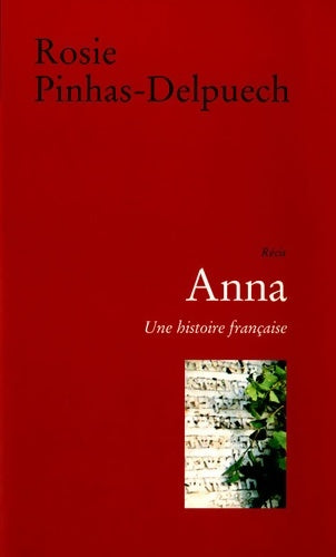 Livrenpoche : Anna. Une histoire française - Rosie Pinhas-delpuech - Livre