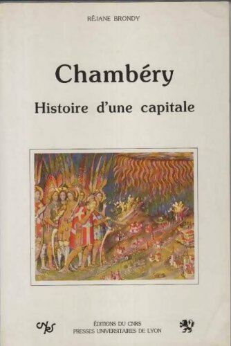 Livrenpoche : Chambéry. Histoire d'une capitale vers 1350-1560 - Réjane Brondy - Livre