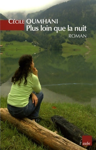Livrenpoche : Plus loin que la nuit - Cécile Oumhani - Livre