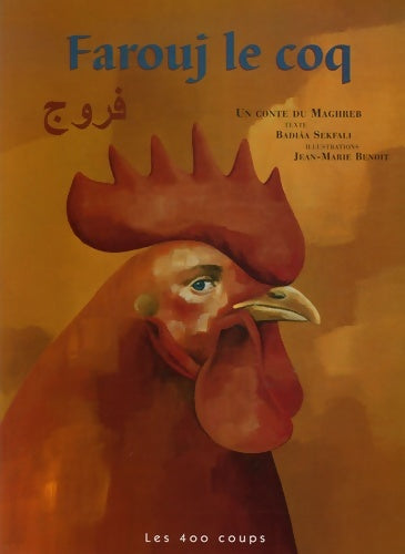 Livrenpoche : Farouj le coq. Un conte du Maghreb - Badiâa Sekfali - Livre