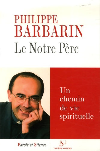 Livrenpoche : Le notre père. Conférences de carême à Fourvière - Philippe Barbarin - Livre