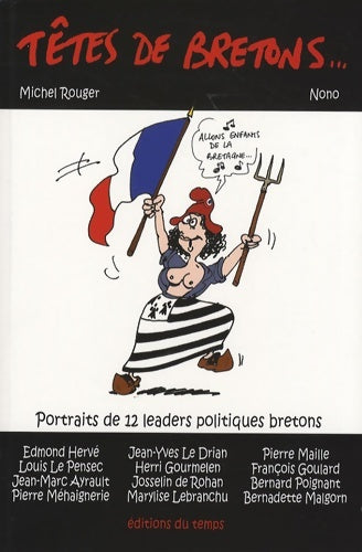 Livrenpoche : Têtes de bretons.Portraits de 12 leaders politiques bretons - Michel Rouger - Livre