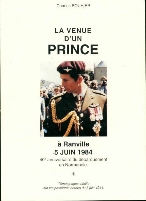 Livrenpoche : La venue d'un prince à Ranville 5 juin 1984 - Charles Bouhier - Livre