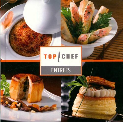 Livrenpoche : Top chef : Entrées - Collectif - Livre
