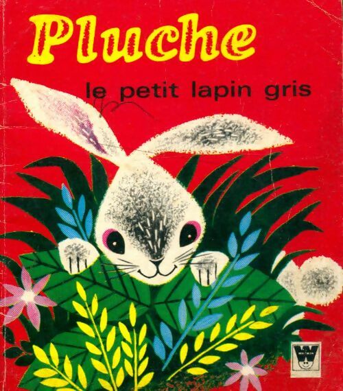Livrenpoche : Pluche le petit lapin gris - Xxx - Livre