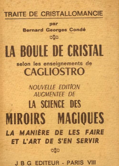 Livrenpoche : La boule de cristal selon les enseignements de Cagliostro - Bernard Georges Condé - Livre