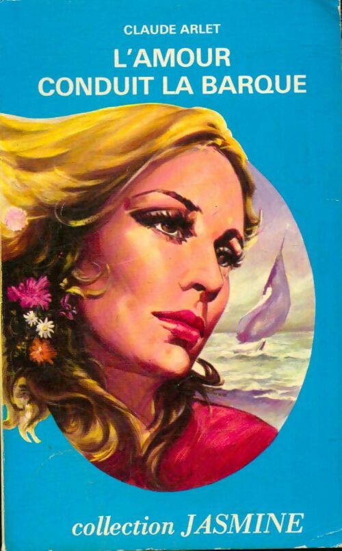 Livrenpoche : L'amour conduit la barque - Claude Arlet - Livre