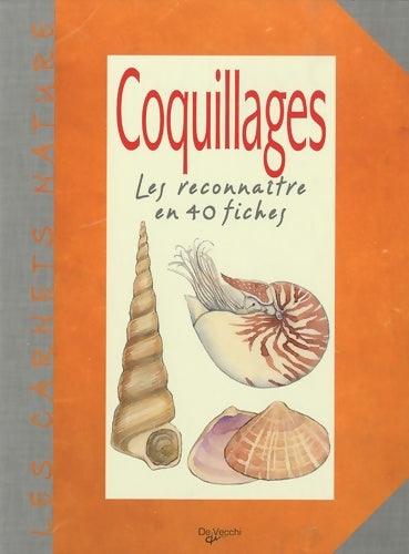 Livrenpoche : Coquillages : Les reconnaître en 40 fiches - De Vecchi - Livre