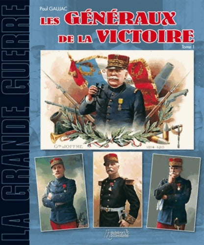 Livrenpoche : Les généraux de la grande guerre Tome I d'adrian à guignabaudet - Inconnu - Livre