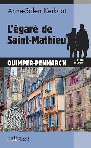 Livrenpoche : L'égaré de Saint-Mathieu - Anne-Solen Kerbrat - Livre