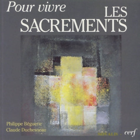 Livrenpoche : Pour vivre les sacrements. 3ème édition - Philippe Béguerie - Livre