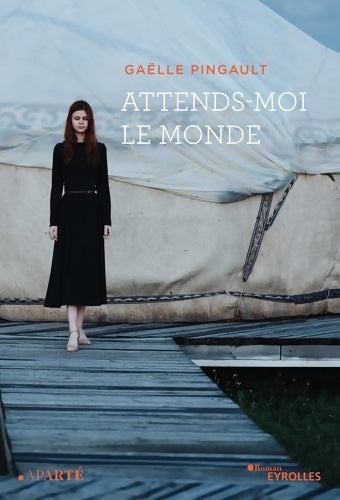 Livrenpoche : Attends-moi le monde - Gaëlle Pingault - Livre