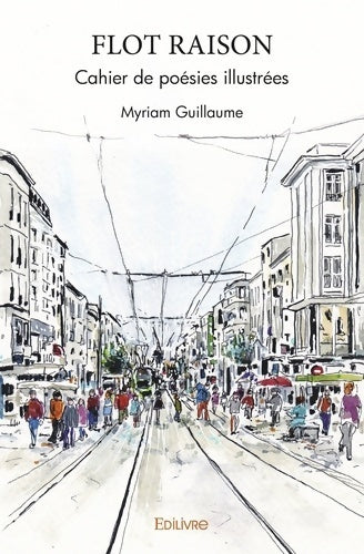 Livrenpoche : Flot raison : Cahier de poésies - Myriam Guillaume - Livre