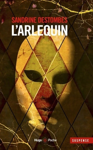 Livrenpoche : L' arlequin - Sandrine Destombes - Livre