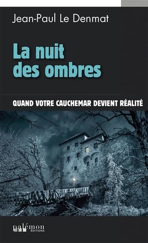 Livrenpoche : La nuit des ombres - Jean-Paul Le Denmat - Livre