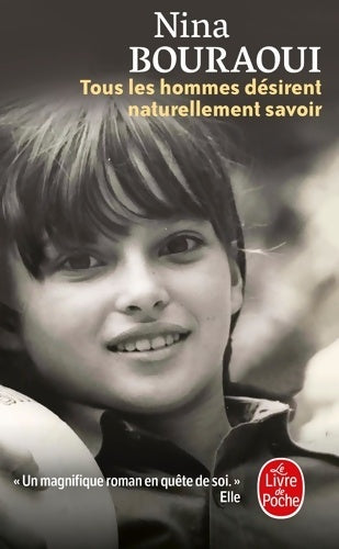 Livrenpoche : Tous les hommes désirent naturellement savoir - Nina Bouraoui - Livre