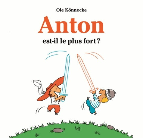 Livrenpoche : Anton est il le plus fort - Ole Konnecke - Livre
