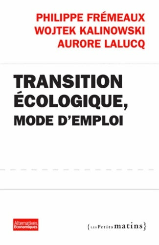 Livrenpoche : Transition écologique mode d'emploi - Philippe Frémeaux - Livre
