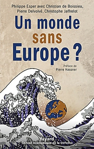 Livrenpoche : Un monde sans Europe ? - Philippe Esper - Livre