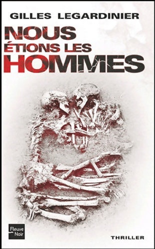 Livrenpoche : Nous étions les hommes - Gilles Legardinier - Livre
