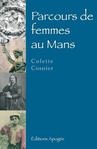 Livrenpoche : Parcours de femmes au mans - Colette Cosnier - Livre