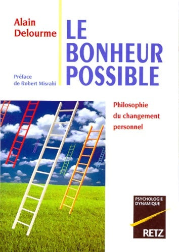 Livrenpoche : Le bonheur possible. Philosophie du changement personnel - P. Delourme - Livre