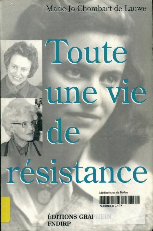 Livrenpoche : Toute une vie de résistance - Marie-Jose Chombart De Lauwe - Livre