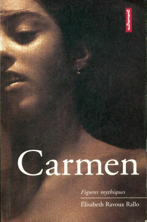 Livrenpoche : Carmen - Elisabeth Ravoux-Rallo - Livre