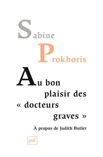 Livrenpoche : Au bon plaisir des docteurs graves - Sabine Prokhoris - Livre