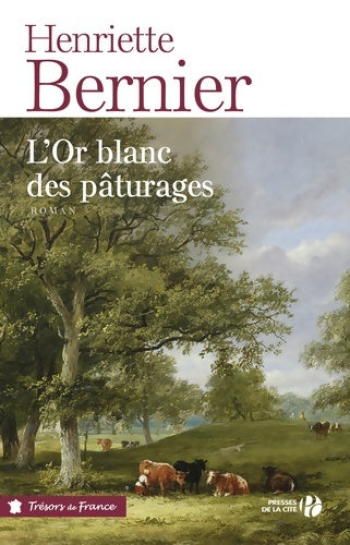 Livrenpoche : L'or blanc des pâturages - Henriette Bernier - Livre