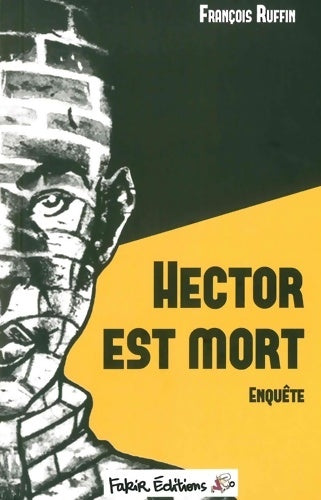 Livrenpoche : Hector est mort. Enquête - François Ruffin - Livre