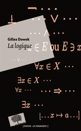 Livrenpoche : La logique - Gilles Dowek - Livre