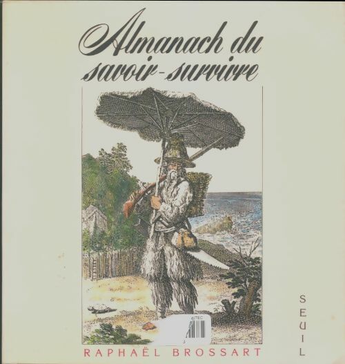 Livrenpoche : L'almanach du savoir-survivre - Raphaël Brossart - Livre
